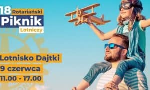 Akademia i 18 Rotariański Piknik Lotniczy na Dajtkach